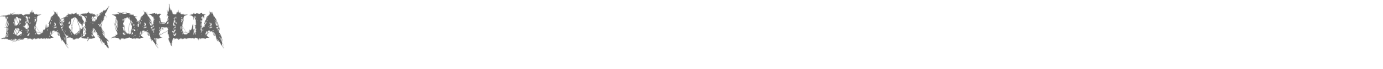 Black Dahlia BlackDahlia.ttf font preview