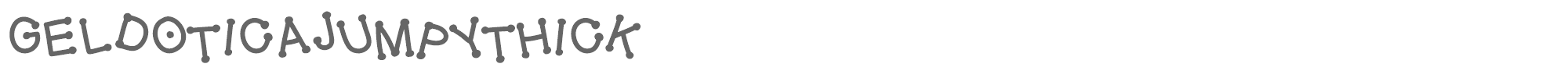Gel Dotica GelDoticaJumpyThickF.ttf font preview