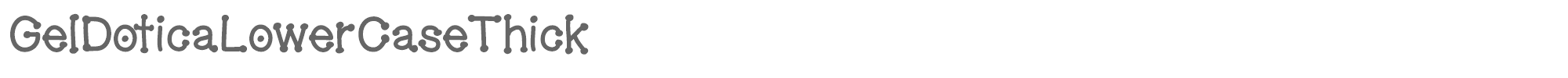 Gel Dotica GelDoticaLowerCaseThickF.ttf font preview