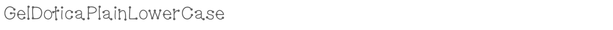 Gel Dotica GelDoticaPlainLowerCaseF.ttf font preview