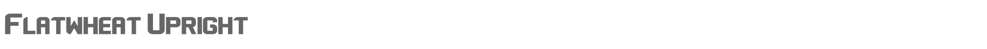 Flatwheat Flatwheat-Upright.ttf font preview