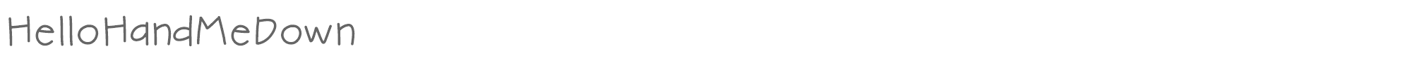 Sample characters Hello Hand Me Down Font