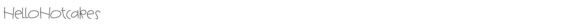 Sample characters Hello Hotcakes Font
