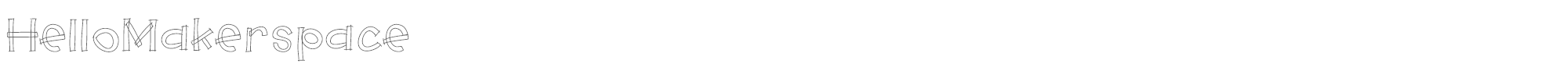 Sample characters Hello Makerspace Font
