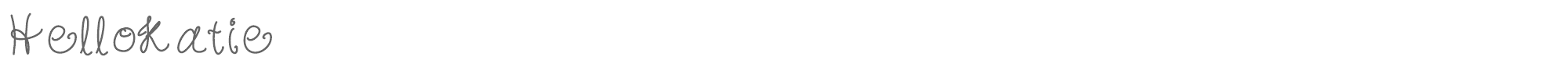 Sample characters Hello Katie Font