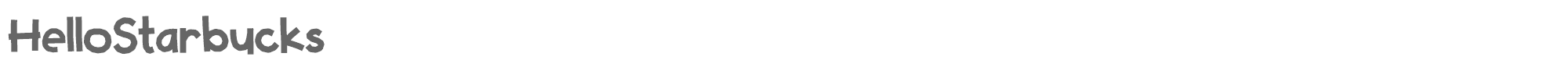 Sample characters Hello Starbucks Font