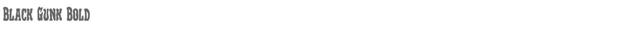 Black Gunk blackgunkbold.ttf font preview