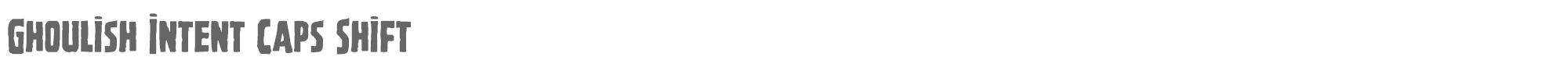 Ghoulish Intent ghoulishintentcapshift.ttf font preview