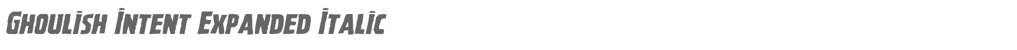 Ghoulish Intent ghoulishintentexpandital.ttf font preview
