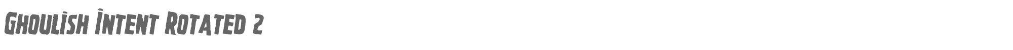 Ghoulish Intent ghoulishintentrotate2.ttf font preview