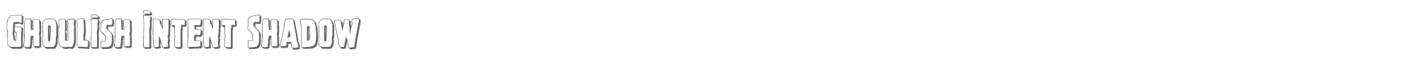 Ghoulish Intent ghoulishintentshadow.ttf font preview
