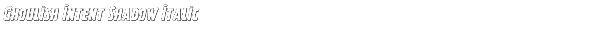 Ghoulish Intent ghoulishintentshadowital.ttf font preview