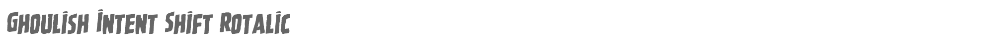 Ghoulish Intent ghoulishintentshiftrotal.ttf font preview