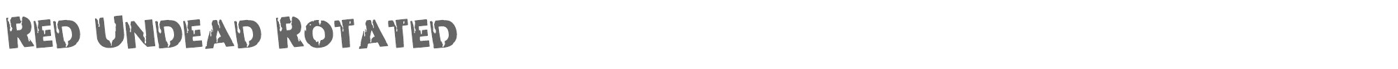Red Undead redundeadrotate.ttf font preview