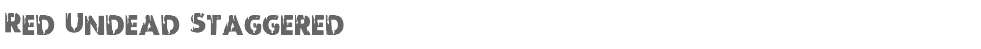 Red Undead redundeadstaggered.ttf font preview