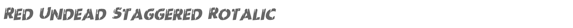Red Undead redundeadstaggeredrotal.ttf font preview