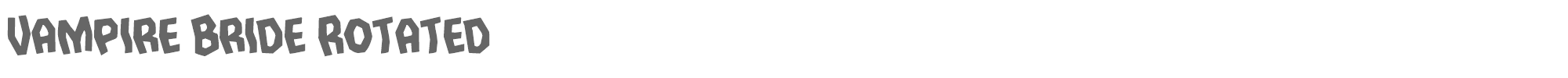 Vampire Bride vampirebriderotate.ttf font preview