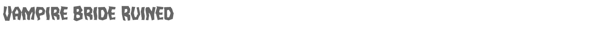 Vampire Bride vampirebrideruin.ttf font preview