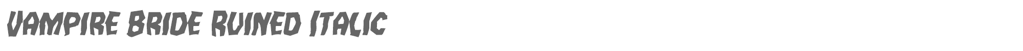 Vampire Bride vampirebrideruinital.ttf font preview