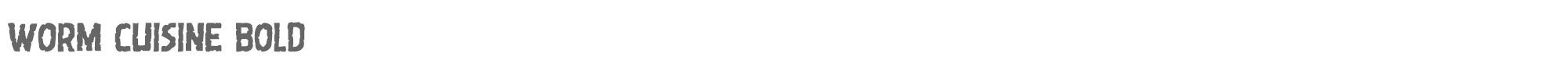 Worm Cuisine wormcuisinebold.ttf font preview