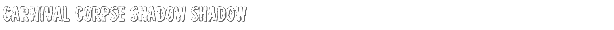 Carnival Corpse carnivalcorpseexpandshadow.ttf font preview
