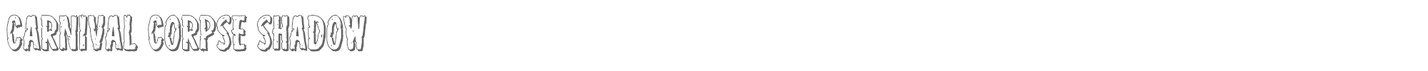 Carnival Corpse carnivalcorpseshadow.ttf font preview