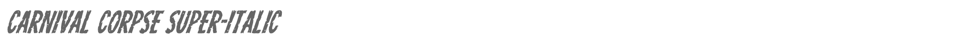 Carnival Corpse carnivalcorpsesuperital.ttf font preview