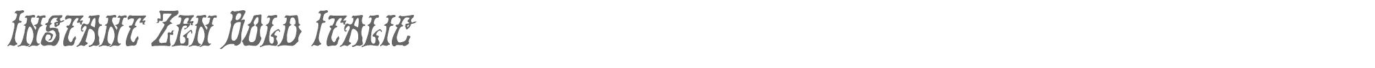 Instant Zen instantzenboldital.ttf font preview