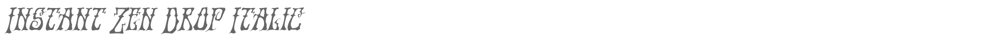 Instant Zen instantzendropital.ttf font preview