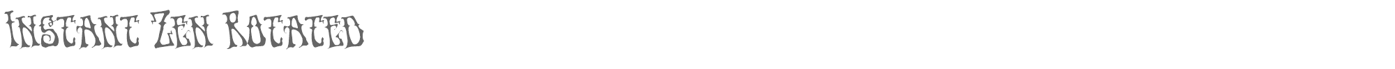Instant Zen instantzenrotate.ttf font preview