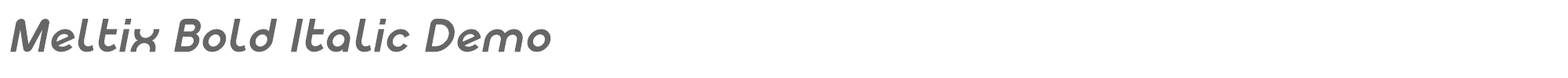 Meltix Meltix_Bold_italic_Demo.otf font preview