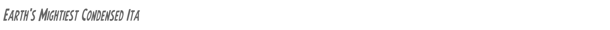 Earth's Mightiest earthsmightiestcondital.ttf font preview