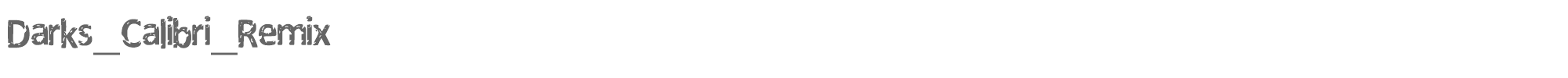 Darks Calibri Remix Darks_Calibri_Remix.ttf font preview