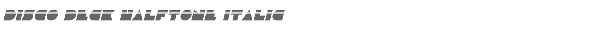 Disco Deck discodeckhalfital.ttf font preview