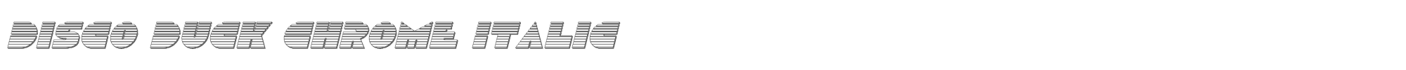 Disco Duck discoduckchromeital.ttf font preview