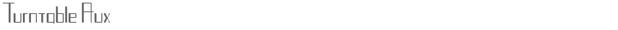 Sample characters Turntable Aux Font