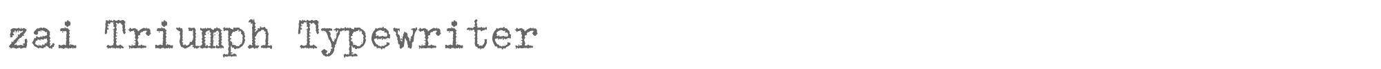 Sample characters zai Triumph Typewriter Font