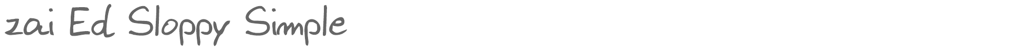 Sample characters zai Ed Sloppy Simple Font