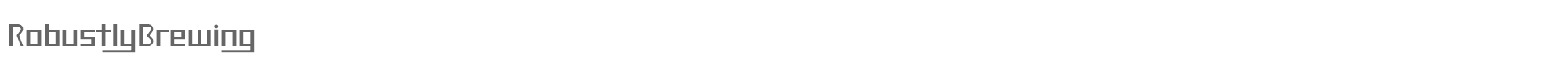 Sample characters Robustly Brewing Font