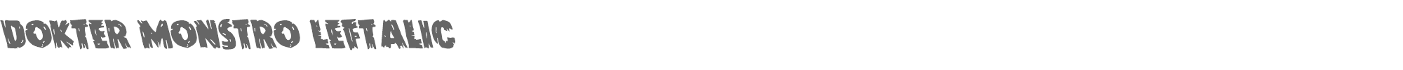 Dokter Monstro doktermonstroleft.ttf font preview