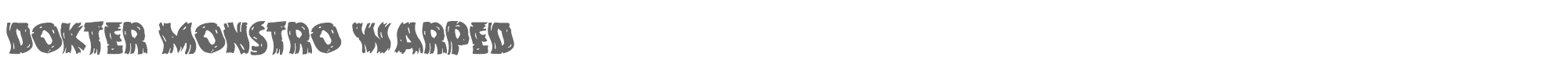 Dokter Monstro doktermonstrowarp.ttf font preview
