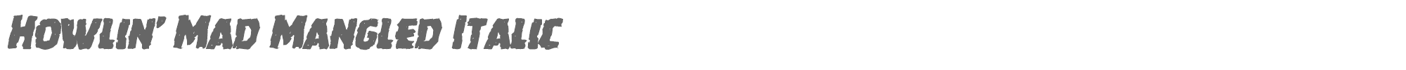 Howlin' Mad howlinmadmangleital.ttf font preview