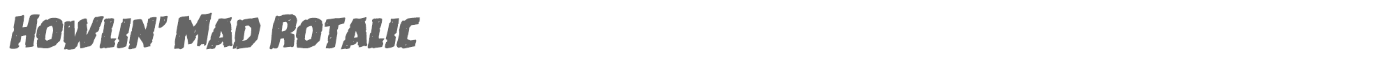 Howlin' Mad howlinmadrotal.ttf font preview