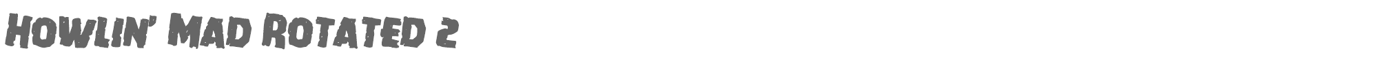 Howlin' Mad howlinmadrotate2.ttf font preview