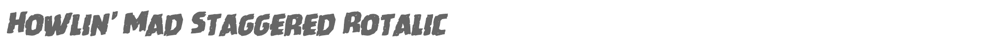 Howlin' Mad howlinmadstagrotal.ttf font preview