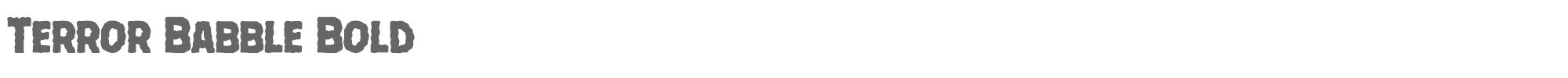 Terror Babble terrorbabblebold.ttf font preview