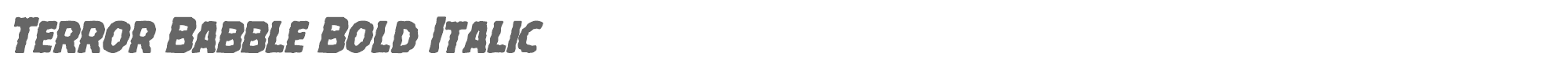 Terror Babble terrorbabbleboldital.ttf font preview