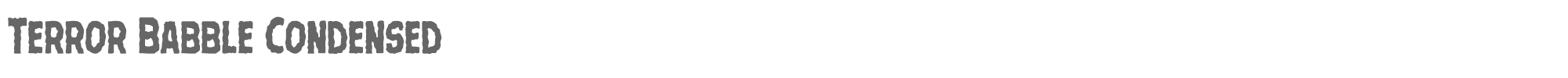 Terror Babble terrorbabblecond.ttf font preview
