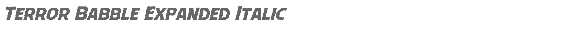 Terror Babble terrorbabbleexpandital.ttf font preview