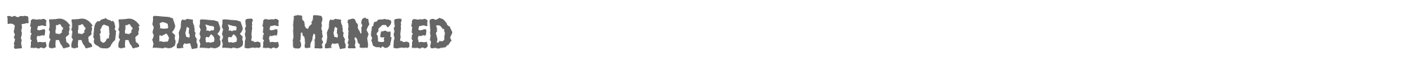 Terror Babble terrorbabblemangle.ttf font preview